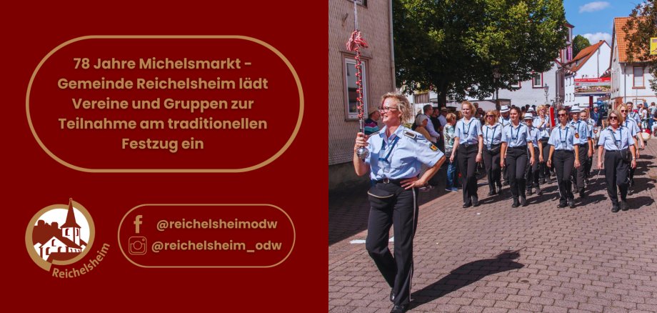 78 Jahre Michelsmarkt - Gemeinde Reichelsheim lädt Vereine und Gruppen zur Teilnahme am traditionellen Festzug ein Aufruf zum Michelsmarkt-Festzug Reichelsheim. Bild zeigt Marschkapelle und Text-Infos (Vereins-Einladung, Social Media: @reichelsheimodw, @reichelsheim_odw, Logo).