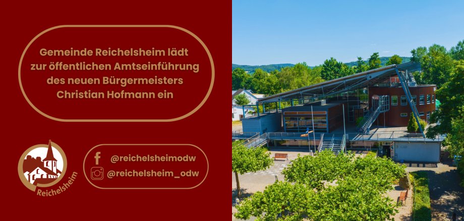 Gemeinde Reichelsheim lädt zur öffentlichen Amtseinführung des neuen Bürgermeisters Christian Hofmann ein Einladung zur Amtseinführung des neuen Bürgermeisters Christian Hofmann mit Foto der Reichenberghalle.