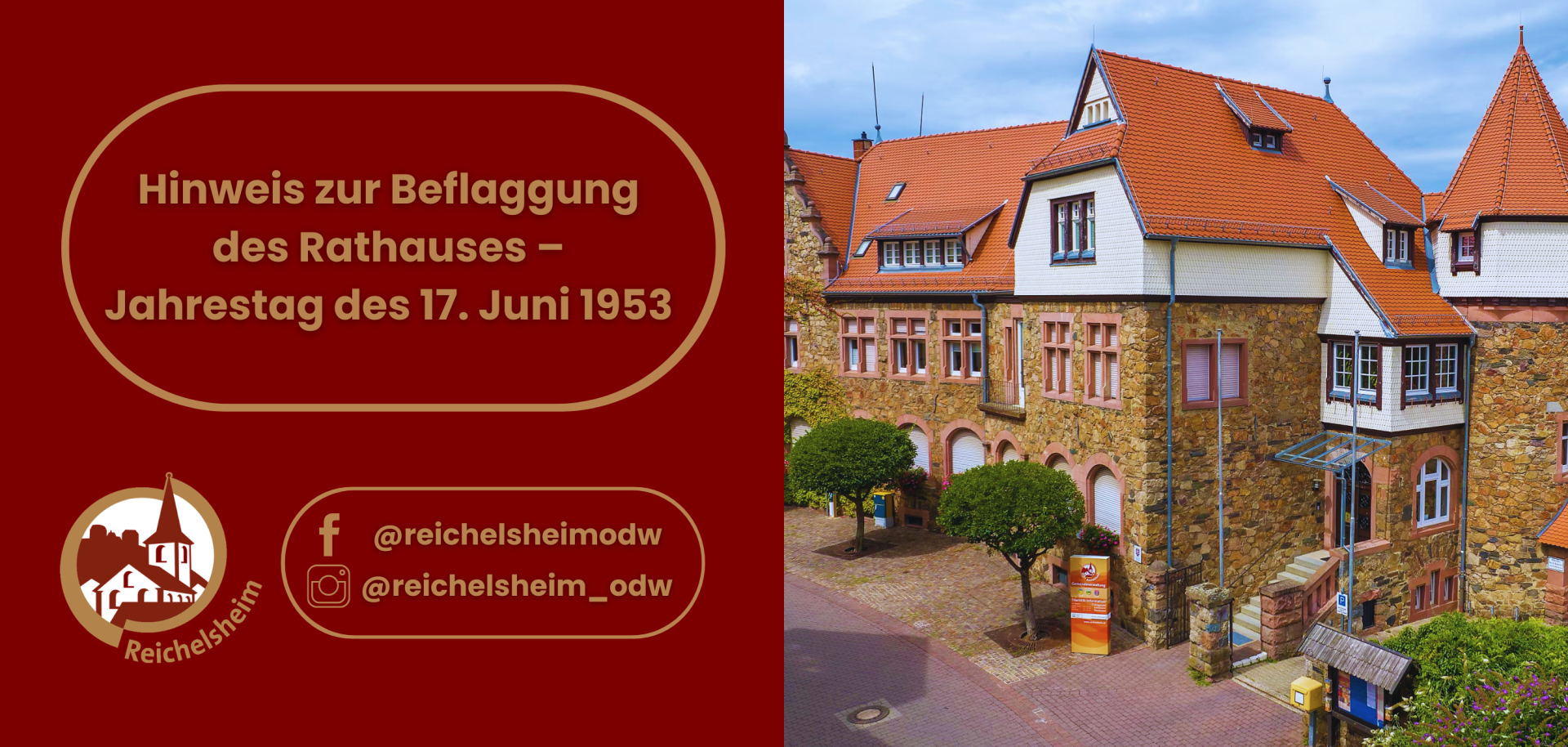 Hinweisgrafik zur Beflaggung des Rathauses am Jahrestag 17. Juni 1953; rechts Foto des Reichelsheimer Rathauses aus Sandstein mit roten Dächern.