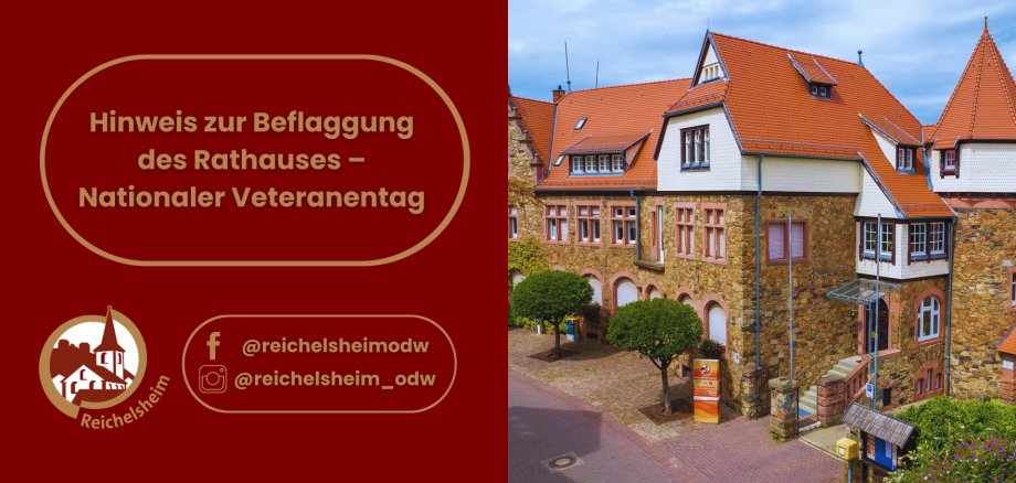 Hinweis „Beflaggung des Rathauses – Nationaler Veteranentag“, daneben Ansicht des historischen Rathauses Reichelsheim mit rotem Ziegeldach.