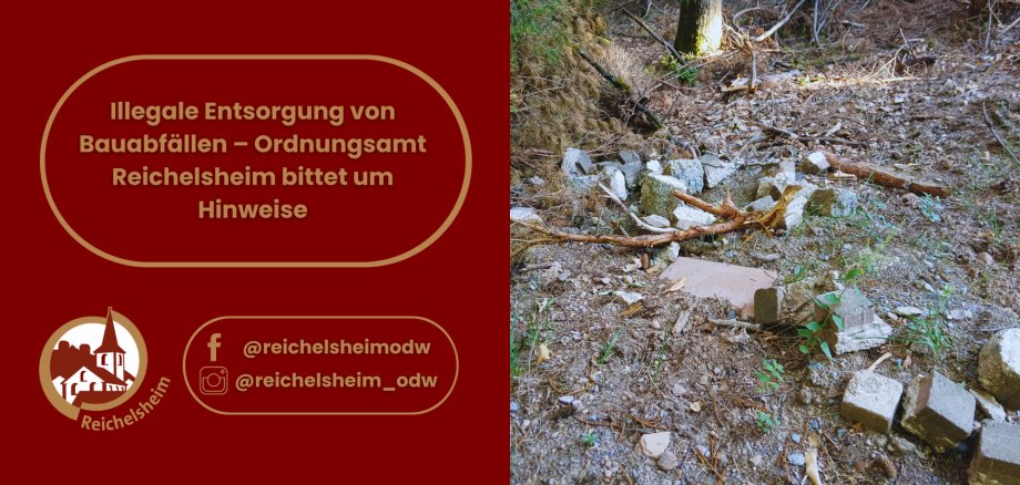 Illegale Entsorgung von Bauabfällen – Ordnungsamt Reichelsheim bittet um Hinweise Illegale Bauabfälle im Wald. Text: Illegale Entsorgung von Bauabfällen – Ordnungsamt Reichelsheim bittet um Hinweise.