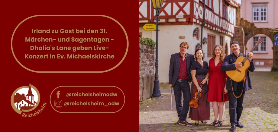 Irland zu Gast bei den 31. Märchen- und Sagentagen - Dhalia's Lane geben Live-Konzert in Ev. Michaelskirche Konzertankündigung: Dhalia's Lane in Reichelsheim. Foto der Band mit Instrumenten vor historischen Fachwerkhäusern.