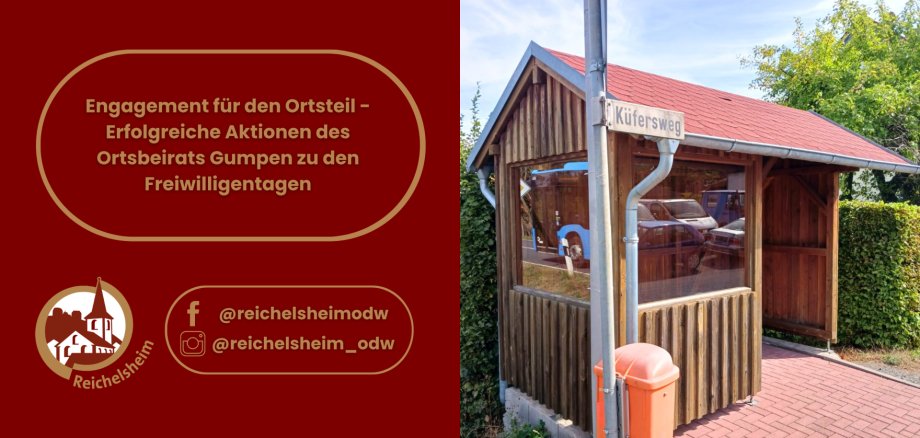 Engagement für den Ortsteil - Erfolgreiche Aktionen des Ortsbeirats Gumpen zu den Freiwilligentagen Grafik zum Engagement des Ortsbeirats Gumpen; daneben ein hölzernes Bushäuschen am Küfersweg in Reichelsheim.