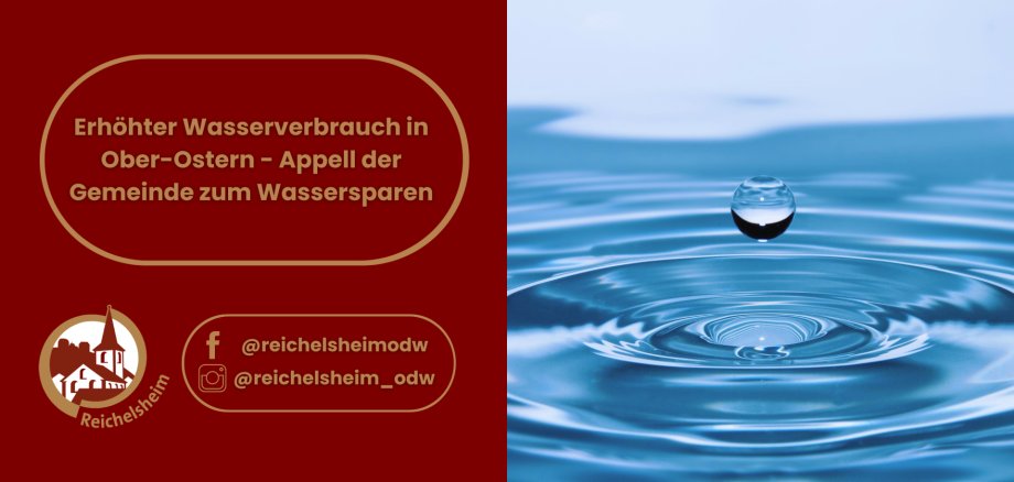 Erhöhter Wasserverbrauch in Ober-Ostern - Appell der Gemeinde zum Wassersparen Rote Grafik mit Reichelsheim-Logo und Spar-Aufruf, rechts ein Wassertropfen.