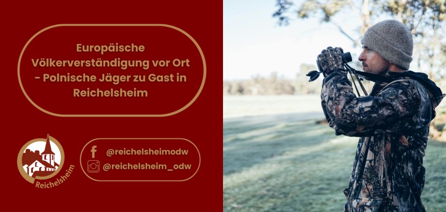 Hinweis auf den Besuch polnischer Jäger in Reichelsheim im Rahmen der europäischen Völkerverständigung; daneben ein Jäger mit Fernglas.