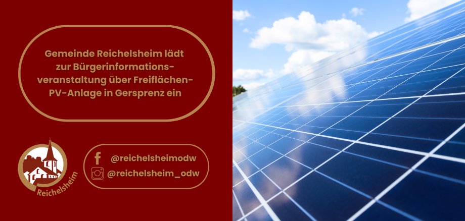 Gemeinde Reichelsheim lädt zur Bürgerinformationsveranstaltung über Freiflächen-PV-Anlage in Gersprenz ein Hinweisgrafik: Gemeinde Reichelsheim lädt zur Bürgerinformationsveranstaltung über eine Freiflächen-PV-Anlage in Gersprenz ein; Solarpanels im Bild.