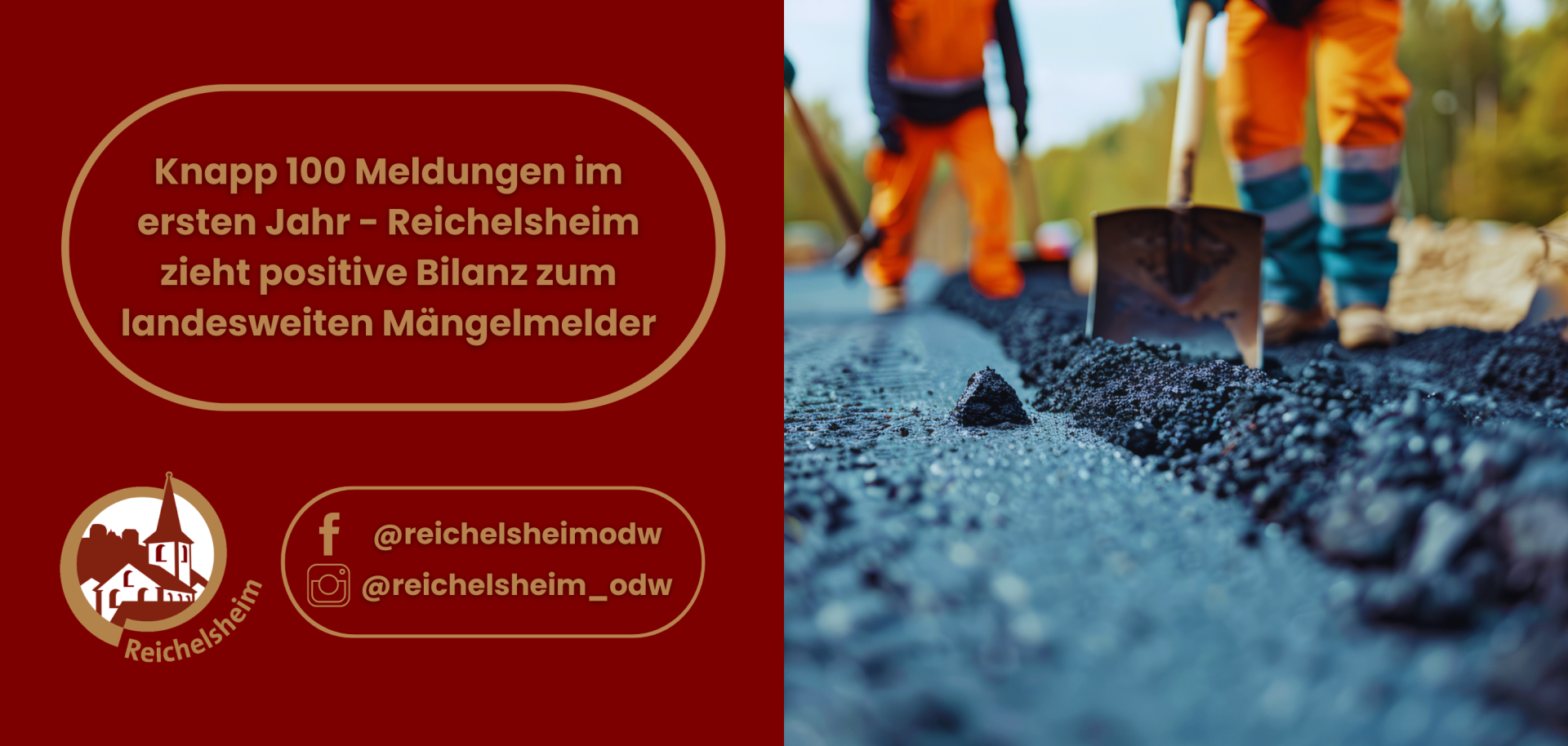Knapp 100 Meldungen im ersten Jahr - Reichelsheim zieht positive Bilanz zum landesweiten Mängelmelder Grafik zum Mängelmelder Reichelsheim mit Straßenbaufoto. Text: „Knapp 100 Meldungen im ersten Jahr – Reichelsheim zieht positive Bilanz zum landesweiten Mängelmelder“.