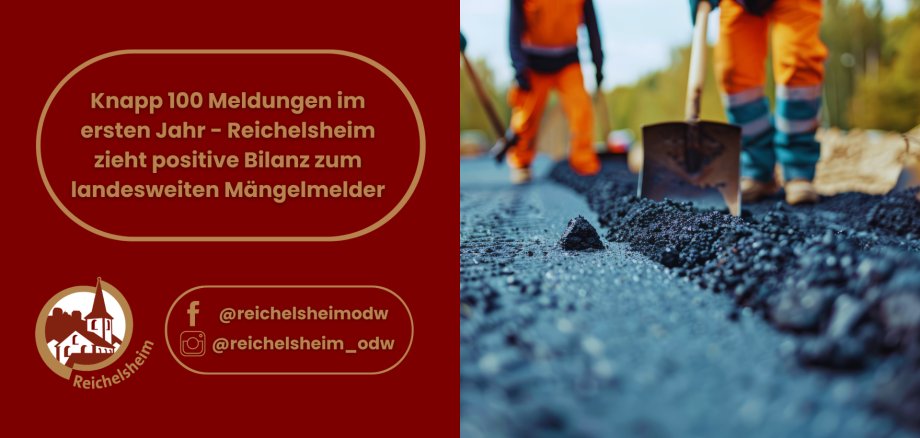 Knapp 100 Meldungen im ersten Jahr - Reichelsheim zieht positive Bilanz zum landesweiten Mängelmelder Grafik zum Mängelmelder Reichelsheim mit Straßenbaufoto. Text: „Knapp 100 Meldungen im ersten Jahr – Reichelsheim zieht positive Bilanz zum landesweiten Mängelmelder“.