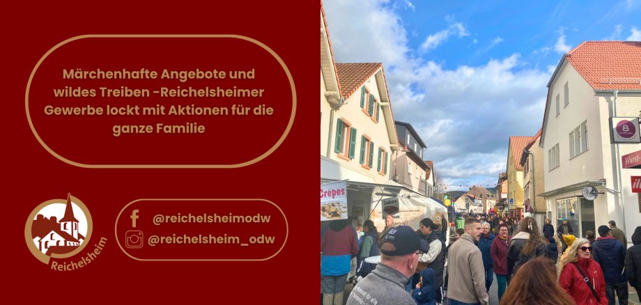 Märchenhafte Angebote und wildes Treiben -Reichelsheimer Gewerbe lockt mit Aktionen für die ganze Familie Werbegrafik für Reichelsheimer Gewerbe mit Text und Logo neben einem belebten Straßenfest mit Verkaufsständen und Besuchern.