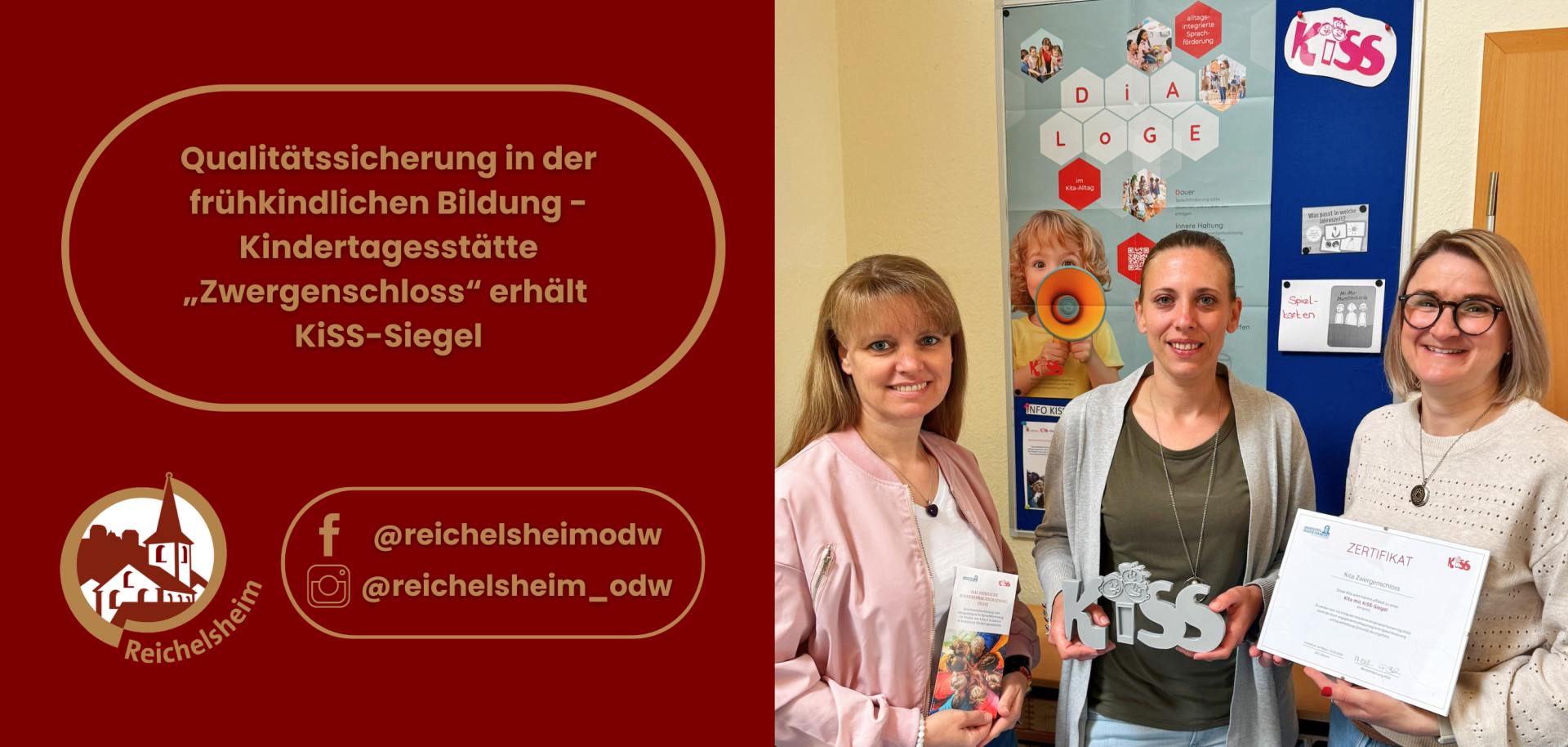 Drei Kita-Mitarbeiterinnen halten KiSS-Siegel, Broschüre und Zertifikat; daneben Text: Kita „Zwergenschloss“ erhält KiSS-Siegel. Logo Gemeinde Reichelsheim.
