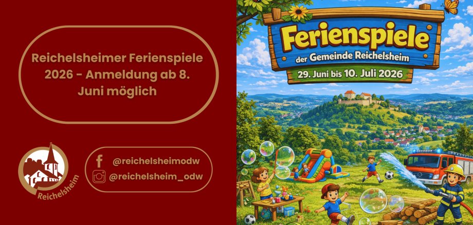 Plakat: „Reichelsheimer Ferienspiele 29.6.–10.7.2026“. Kinder spielen draußen mit Hüpfburg, Seifenblasen, Feuerwehr; Burg und Hügellandschaft im Hintergrund.