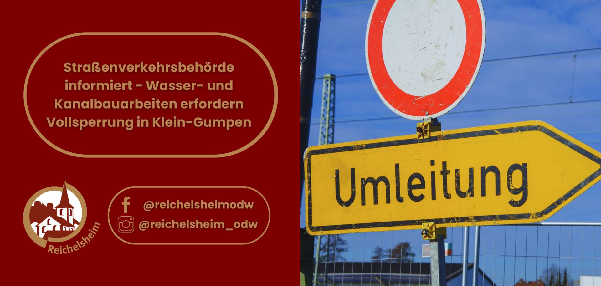 Straßenverkehrsbehörde informiert - Wasser- und Kanalbauarbeiten erfordern Vollsperrung in Klein-Gumpen Hinweis zur Vollsperrung in Klein‑Gumpen wegen Wasser- und Kanalbauarbeiten; rechts gelbes Umleitungsschild, darüber Verbotsschild.
